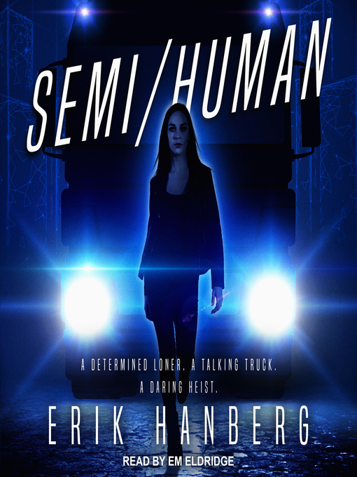 Title details for Semi/Human by Erik Hanberg - Available